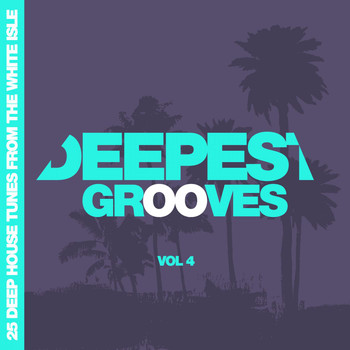 Various Artists - Deepest Grooves - 25 Deep House Tunes from the White Isle, Vol. 4