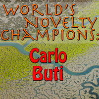 Carlo Buti - World's Novelty Champions: Carlo Buti