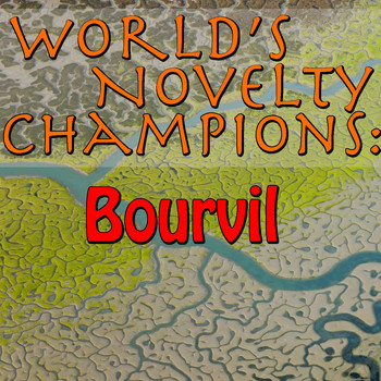 Bourvil - World's Novelty Champions: Bourvil