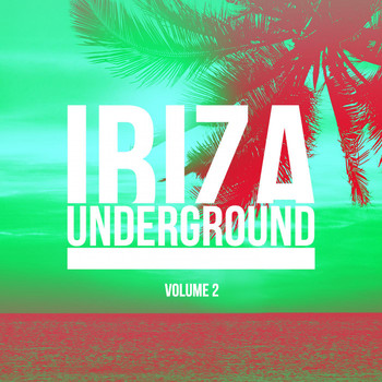 Various Artists - Ibiza Underground, Vol. 2