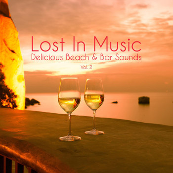 Various Artists - Lost in Music - Delicious Beach & Bar Sounds, Vol. 2