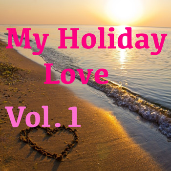 Various Artists - My Holiday Love, Vol.1