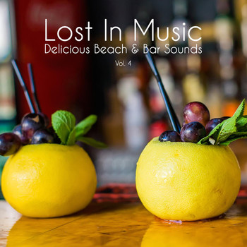 Various Artists - Lost in Music - Delicious Beach & Bar Sounds, Vol. 4