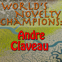 André Claveau - World's Novelty Champions: Andre Claveau