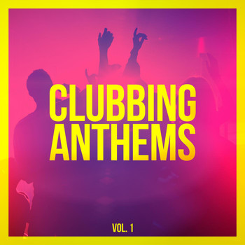 Various Artists - Clubbing Anthems, Vol. 1