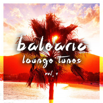 Various Artists - Balearic Lounge Tunes, Vol. 1