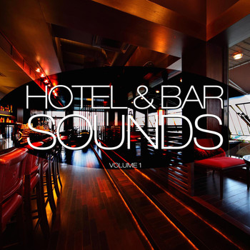 Various Artists - Hotel & Bar Sounds, Vol. 1