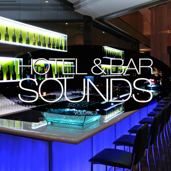 Various Artists - Hotel & Bar Sounds, Vol. 3