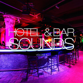 Various Artists - Hotel & Bar Sounds, Vol. 4