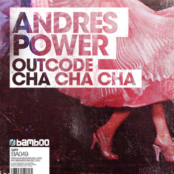 Andres Power, Outcode - Cha Cha Cha