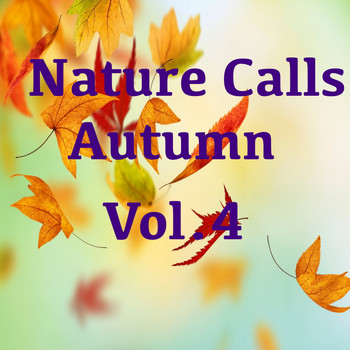 Various Artists - Nature Calls Autumn, Vol.4