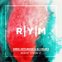 Chris Zeitlmeier & DJ CreDes - Memory System EP