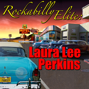 Laura Lee Perkins - Rockabilly Elite: Laura Lee Perkins