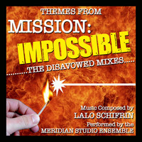 Meridian Film Music Recordings - Mission Impossible: The Disavowed Mixes Ep