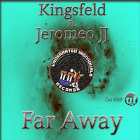 Kingsfeld feat. Jeromeo JJ - Far Away