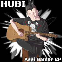 Hubi - Assi Gamer - EP