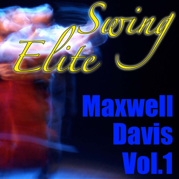 Maxwell Davis - Swing Elite: Maxwell Davis, Vol.1