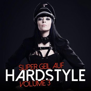 Various Artists - Super Geil auf Hardstyle, Vol. 3