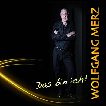 Wolfgang Merz - Das bin ich!