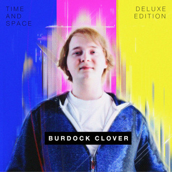 Burdock Clover - Time and Space (Deluxe Edition)