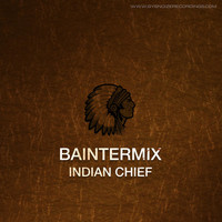 Baintermix - Indian Chief