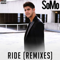 Somo - Ride (Remixes [Explicit])