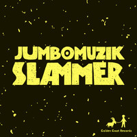 JumboMuzik - Slammer
