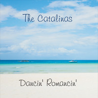 The Catalinas - Dancin' Romancin'