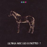 Le Man Avec Les Lunettes - ?