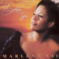 Marlene Sai - I Love You
