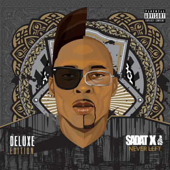 Sadat X - Never Left (Deluxe Edition)