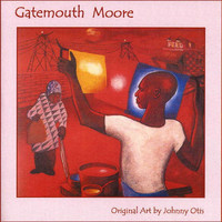 Gatemouth Moore - Pioneers of Rhythm & Blues, Volume 10