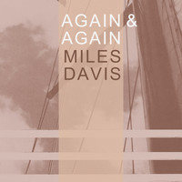 Miles Davis, Charlie Parker - Again & Again