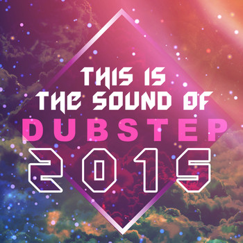 Dubstep 2015|Dubstep Mix Collection - This Is the Sound of Dubstep 2015