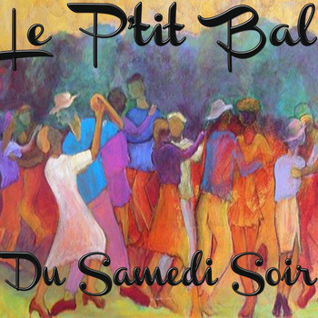 Various Artists - Le p'tit bal du samedi soir (Valses, Tango, Fox-Trot...)