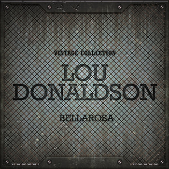 Lou Donaldson - Bellarosa