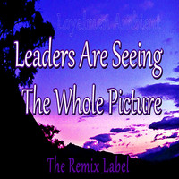 Loyalmen - Leaders Are Seeing the Whole Picture (Amazing Lounge Ambient Chillout Music)