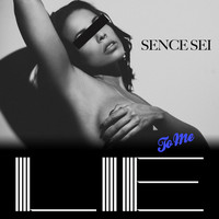 SenceSei - Lie to Me