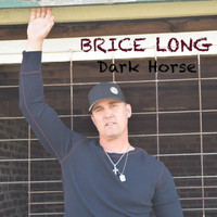 Brice Long - Dark Horse