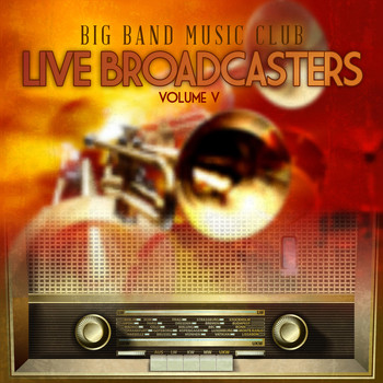 Various Artists - Big Band Music Club: Live Broadcasters, Vol. 5