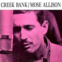 Mose Allison - Creek Bank (Remastered)