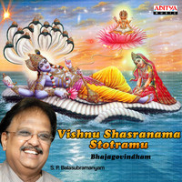 S. P. Balasubramanyam - Vishnu Shasranama Stotramu - Bhajgovindham