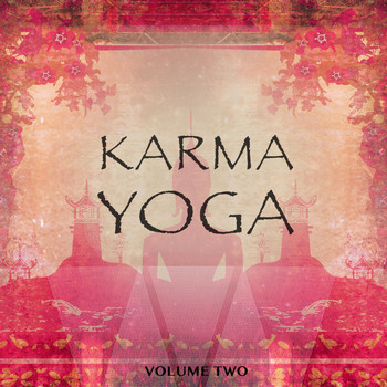 Various Artists - Karma Yoga, Vol. 2 (The Very Best Of Meditation & Relaxation Music)
