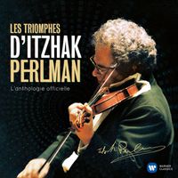 Itzhak Perlman - Les triomphes d'Itzhak Perlman