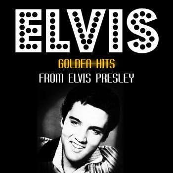 Elvis Presley - Golden Hits