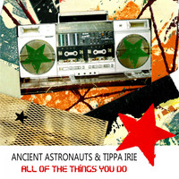 Ancient Astronauts - All of the Things You Do