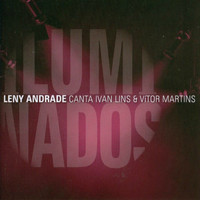 Leny Andrade - Iluminados (Leny Andrade Canta Ivan Lins & Vítor Martins)