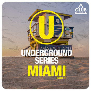 Various Artists - Underground Series Miami, Pt. 3 (Explicit)