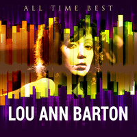 Lou Ann Barton - All Time Best: Lou Ann Barton
