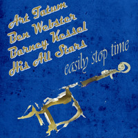 Art Tatum & Ben Webster, Barney Kessel & His All Stars - Easily Stop Time